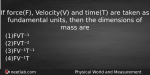 If Forcef Velocityv And Timet Are Taken As Fundamental Units Physics Question