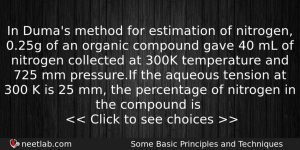 In Dumas Method For Estimation Of Nitrogen 025g Of An Chemistry Question