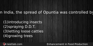 In India The Spread Of Opuntia Was Controlled By Biology Question