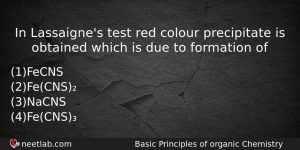 In Lassaignes Test Red Colour Precipitate Is Obtained Which Is Chemistry Question