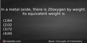 In A Metal Oxide There Is 20 Oxygen By Weight Chemistry Question
