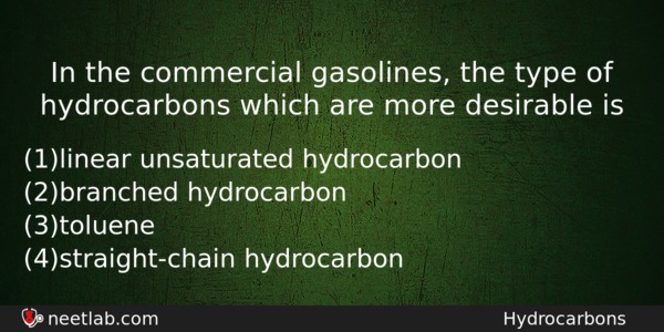 In The Commercial Gasolines The Type Of Hydrocarbons Which Are Chemistry Question 