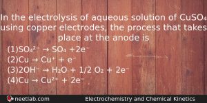 In The Electrolysis Of Aqueous Solution Of Cuso Using Copper Chemistry Question
