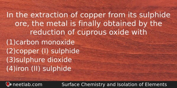 In The Extraction Of Copper From Its Sulphide Ore The Chemistry Question 