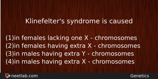 Klinefelters Syndrome Is Caused Biology Question 