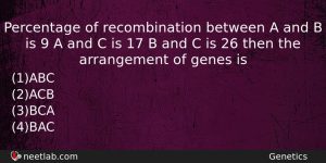Percentage Of Recombination Between A And B Is 9 A Biology Question