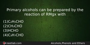 Primary Alcohols Can Be Prepared By The Reaction Of Rmgx Chemistry Question