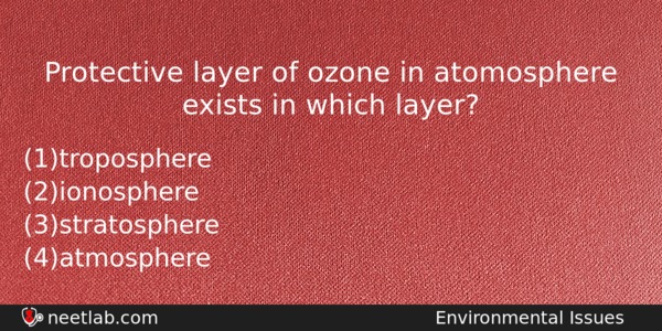 Protective Layer Of Ozone In Atomosphere Exists In Which Layer Biology Question 