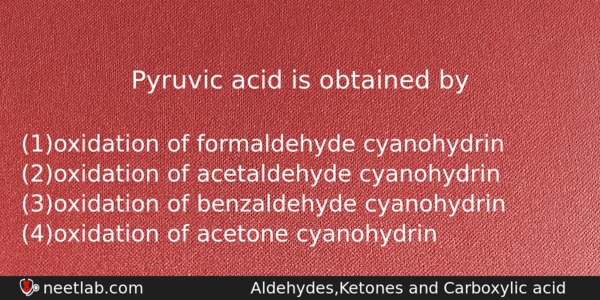 Pyruvic Acid Is Obtained By Chemistry Question 