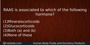 Raas Is Associated To Which Of The Following Hormone Biology Question