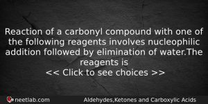 Reaction Of A Carbonyl Compound With One Of The Following Chemistry Question