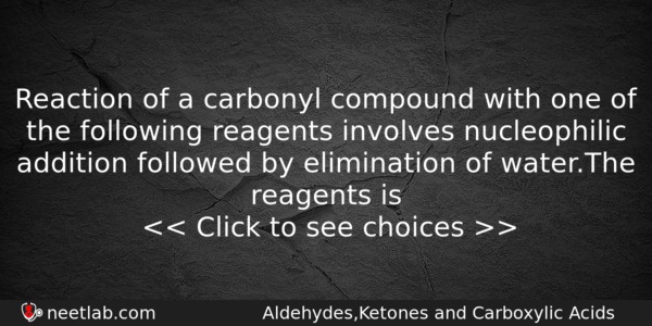 Reaction Of A Carbonyl Compound With One Of The Following Chemistry Question 