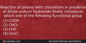Reaction Of Phenol With Chloroform In Presence Of Dilute Sodium Chemistry Question