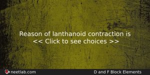 Reason Of Lanthanoid Contraction Is Chemistry Question