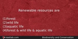 Renewable Resources Are Biology Question