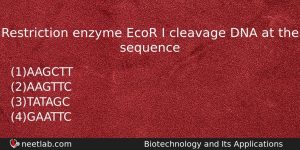 Restriction Enzyme Ecor I Cleavage Dna At The Sequence Biology Question