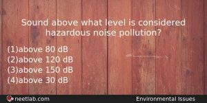 Sound Above What Level Is Considered Hazardous Noise Pollution Biology Question