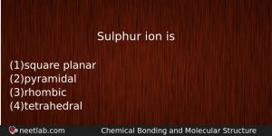 Sulphur Ion Is Chemistry Question