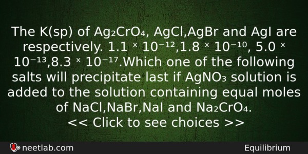 The Ksp Of Agcro Agclagbr And Agi Are Respectively 11 Chemistry Question 