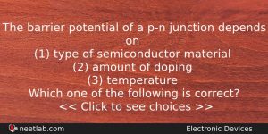 The Barrier Potential Of A Pn Junction Depends On 1 Physics Question