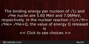The Binding Energy Per Nucleon Of Li And He Nuclei Physics Question