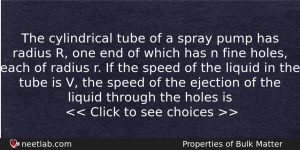The Cylindrical Tube Of A Spray Pump Has Radius R Physics Question