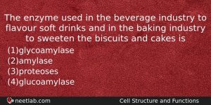 The Enzyme Used In The Beverage Industry To Flavour Soft Biology Question