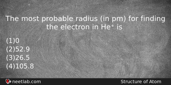 The Most Probable Radius In Pm For Finding The Electron Chemistry Question 