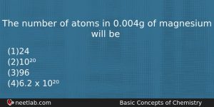 The Number Of Atoms In 0004g Of Magnesium Will Be Chemistry Question