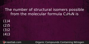 The Number Of Structural Isomers Possible From The Molecular Formula Chemistry Question