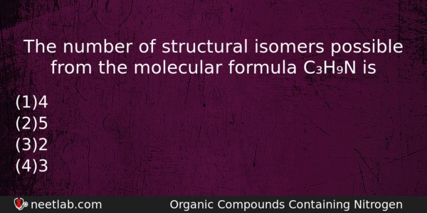 The Number Of Structural Isomers Possible From The Molecular Formula Chemistry Question 
