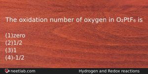 The Oxidation Number Of Oxygen In Optf Is Chemistry Question