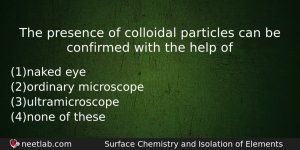 The Presence Of Colloidal Particles Can Be Confirmed With The Chemistry Question