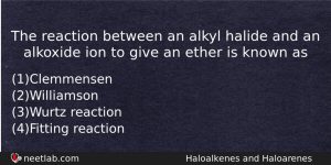 The Reaction Between An Alkyl Halide And An Alkoxide Ion Chemistry Question