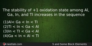 The Stability Of 1 Oxidation State Among Al Ga In Chemistry Question