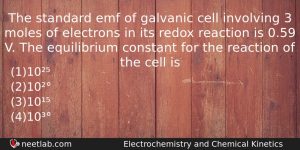 The Standard Emf Of Galvanic Cell Involving 3 Moles Of Chemistry Question