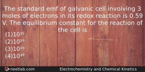 The Standard Emf Of Galvanic Cell Involving 3 Moles Of Chemistry Question 