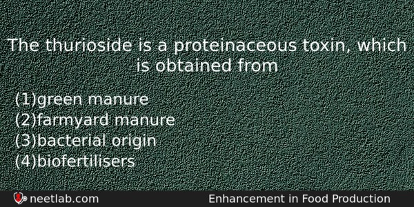 The Thurioside Is A Proteinaceous Toxin Which Is Obtained From Biology Question 