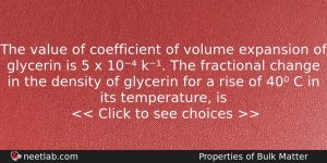 The Value Of Coefficient Of Volume Expansion Of Glycerin Is Physics Question