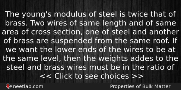The Youngs Modulus Of Steel Is Twice That Of Brass Physics Question 