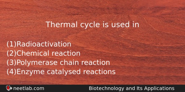 Thermal Cycle Is Used In Biology Question 