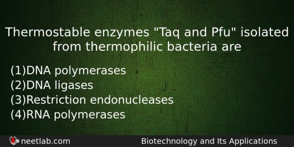 Thermostable Enzymes Taq And Pfu Isolated From Thermophilic Bacteria Are Biology Question 