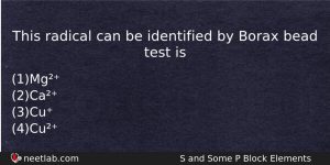 This Radical Can Be Identified By Borax Bead Test Is Chemistry Question