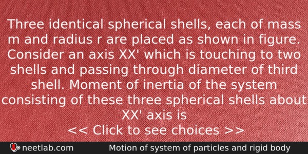 Three Identical Spherical Shells Each Of Mass M And Radius Physics Question 