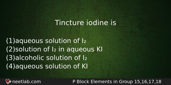 Tincture Iodine Is Chemistry Question 