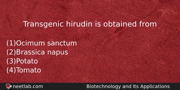 Transgenic Hirudin Is Obtained From Biology Question 