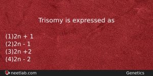 Trisomy Is Expressed As Biology Question