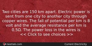 Two Cities Are 150 Km Apart Electric Power Is Sent Physics Question