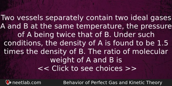Two Vessels Separately Contain Two Ideal Gases A And B Physics Question 