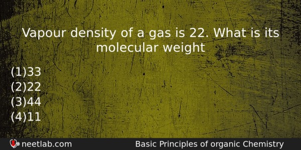 Vapour Density Of A Gas Is 22 What Is Its Chemistry Question 